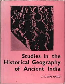 studies in the historical geography of ancient india Reader
