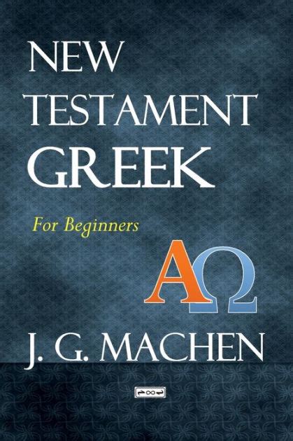study guide for j gresham machens new testament greek for beginners Doc