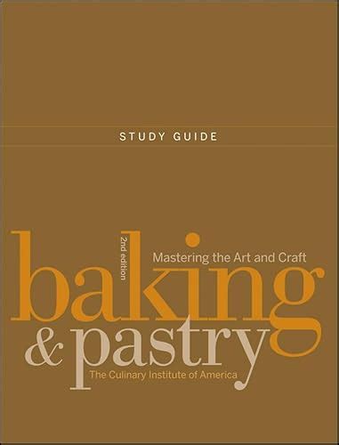 study guide to accompany baking and pastry mastering the art and craft second edition Ebook Doc