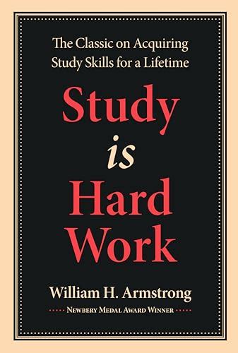 study is hard work the most accessible and lucid text available on acquiring and keeping study skills through Kindle Editon