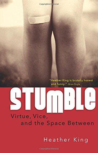 stumble virtue vice and the space between Reader