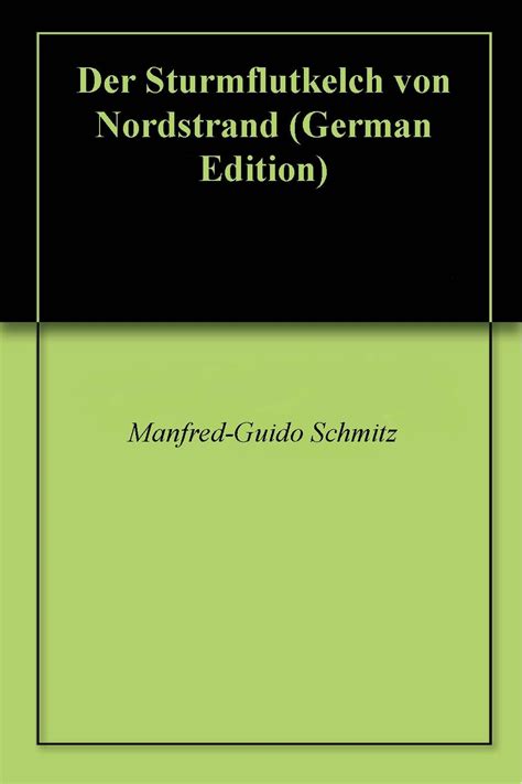 sturmflutkelch von nordstrand manfred guido schmitz ebook PDF