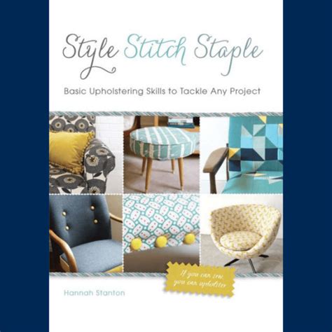 style stitch staple basic upholstering skills to tackle any project Kindle Editon