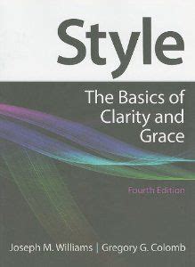 style the basics of clarity and grace 4th edition Reader