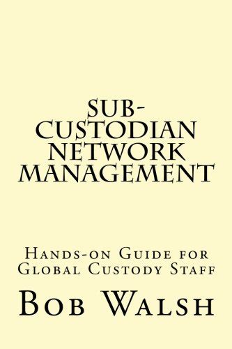 sub custodian network management hands custody Epub