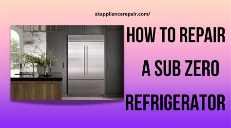 sub zero refrigerator repair Epub