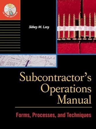 subcontractors operations manual forms processes and techniques Reader