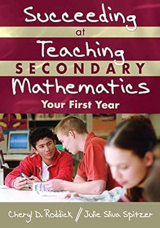 succeeding at teaching secondary mathematics your first year Epub