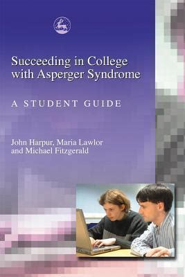 succeeding in college with asperger syndrome a student guide Doc