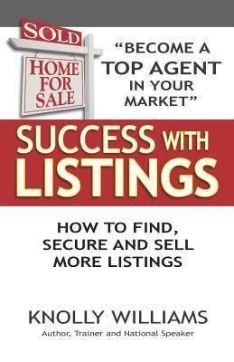 success with listings how to find secure and sell more listings PDF