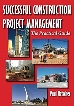 successful construction project management the practical guide Doc