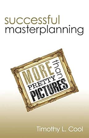 successful master planning more than pretty pictures Reader