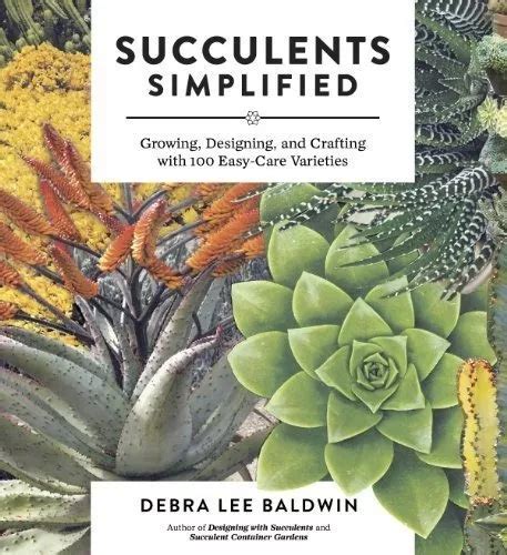 succulents simplified growing designing and crafting with 100 easy care varieties Kindle Editon