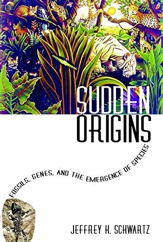 sudden origins fossils genes and the emergence of species PDF
