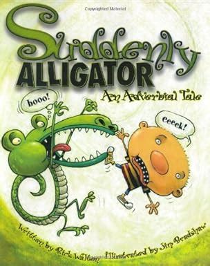 suddenly alligator an adverbial tale Kindle Editon