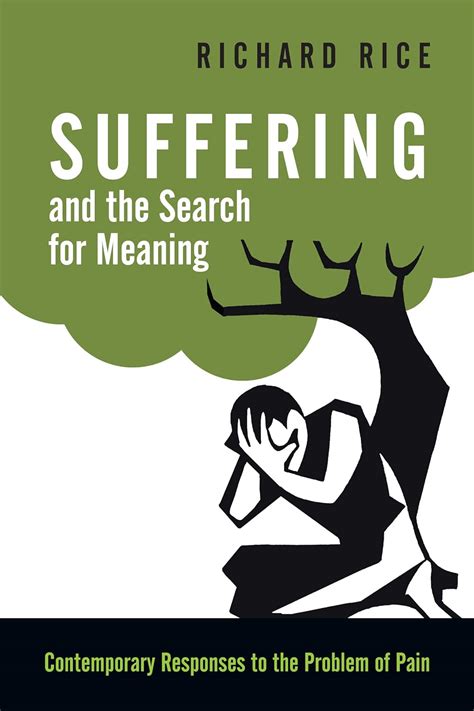 suffering and the search for meaning contemporary responses to the problem of pain Reader