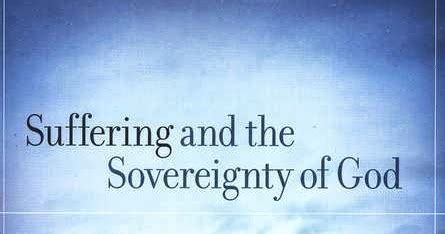 suffering and the sovereignty of god Reader