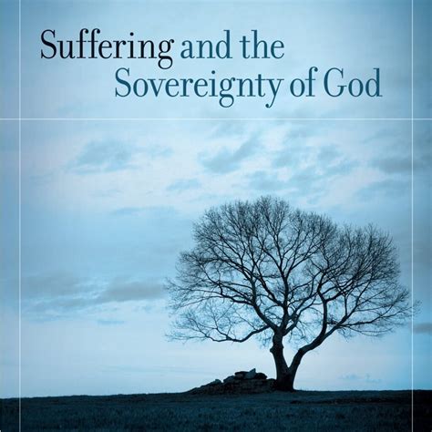 suffering and the sovereignty of god Reader