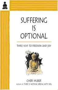 suffering is optional three keys to freedom and joy Kindle Editon