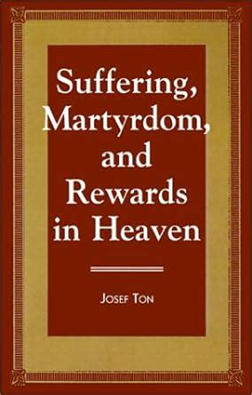 suffering martyrdom and rewards in heaven Epub