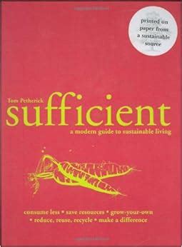 sufficient a modern guide to sustainable living Doc