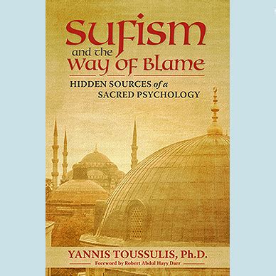sufism and the way of blame hidden sources of a sacred psychology Epub