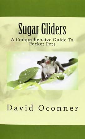 sugar gliders a comprehensive guide to pocket pets PDF