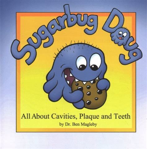 sugarbug doug all about cavities plaque and teeth PDF