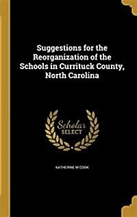 suggestions reorganization schools currituck carolina Reader