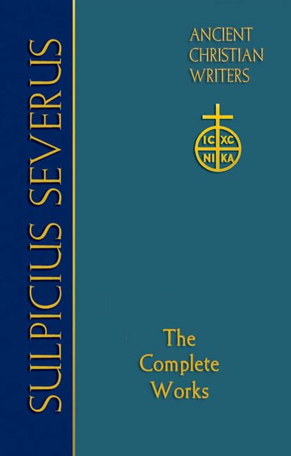 sulpicius severus ancient christian writers Kindle Editon