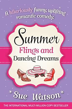 summer flings and dancing dreams a hilariously funny uplifting romantic comedy PDF