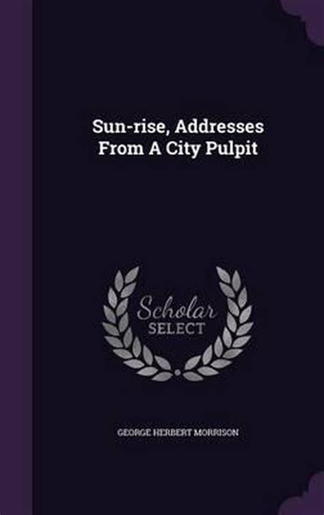 sun rise addresses pulpit classic reprint Kindle Editon