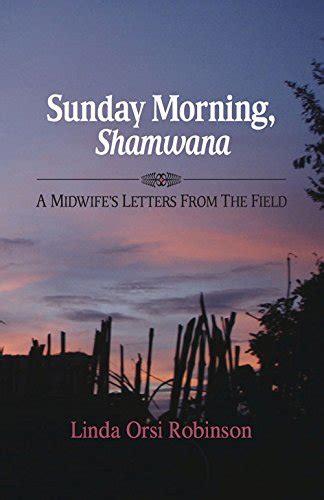 sunday morning shamwana a midwifes letters from the field Kindle Editon