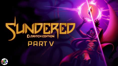 Sundered Eldritch Edition Walkthrough