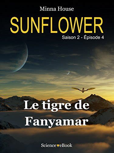 sunflower tigre fanyamar saison episode ebook PDF