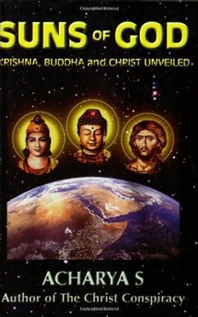suns of god krishna buddha and christ unveiled Kindle Editon