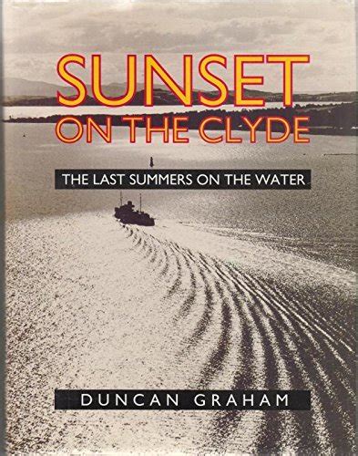 sunset on the clyde the last summers on the water Reader