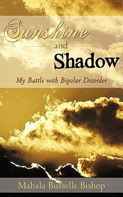 sunshine and shadow my battle with bipolar disorder PDF