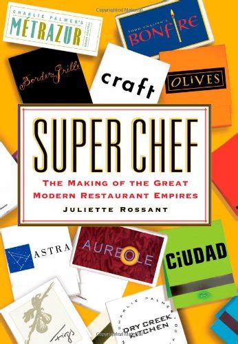 super chef the making of the great modern restaurant empires Doc
