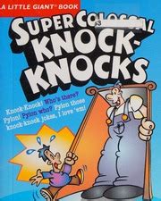 super colossal knockknocks xtra awesome laughs PDF