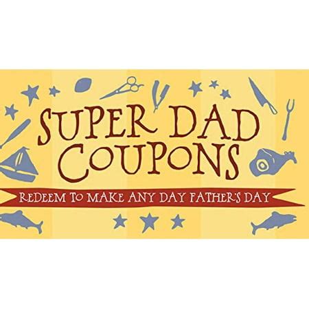 super dad coupons redeem to make any day fathers day Reader