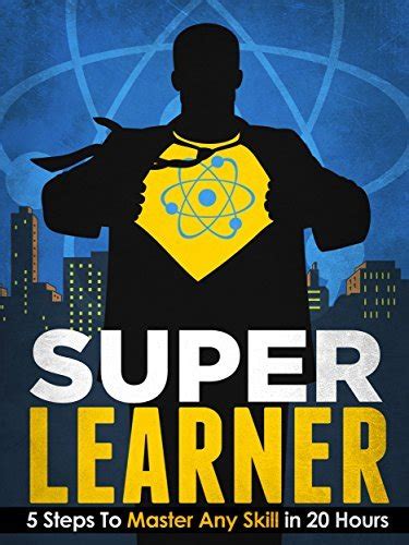 super learner 5 steps to master any skill in 20 hours Epub
