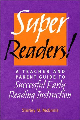 super readers a teacher and parent guide to successful early reading instruction Epub