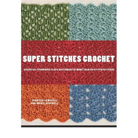 super stitches crochet essential techniques plus a dictionary of more than 180 stitch patterns Epub