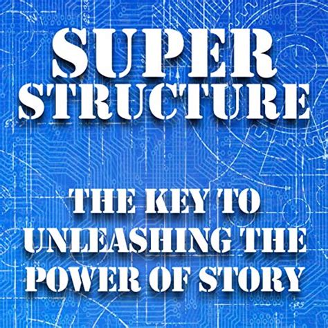 super structure the key to unleashing the power of story Kindle Editon