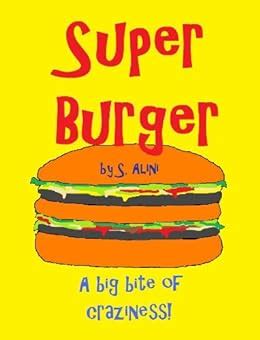 superburger a childrens book of humor mystery and friendship Kindle Editon
