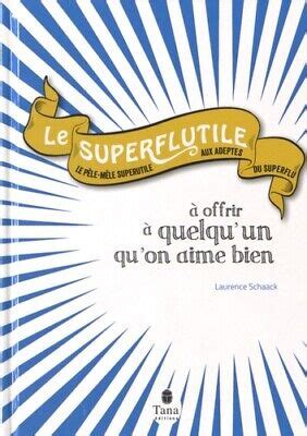 superflutile offrir quelquun quon aime Doc