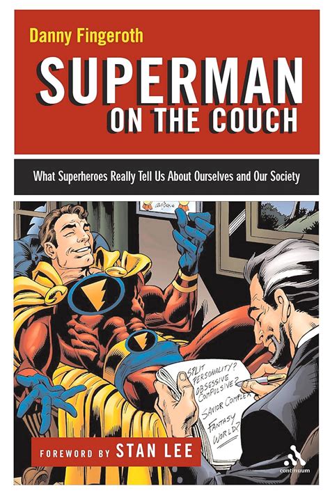 superman on the couch what superheroes really tell us about ourselves and our society by danny fingeroth Doc