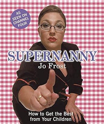 supernanny how to get the best from your children PDF