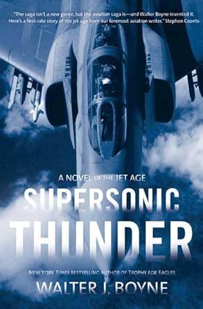 supersonic thunder a novel of the jet age novels of the jet age Reader